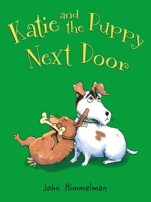 Title details for Katie and the Puppy Next Door by John Himmelman - Wait list
